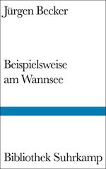 ISBN 9783518221129: Beispielsweise am Wannsee. Ausgewählte Gedichte