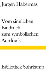 ISBN 9783518222331: Vom sinnlichen Eindruck zum symbolischen Ausdruck | Philosophische Essays | Jürgen Habermas | Buch | 156 S. | Deutsch | 1996 | Suhrkamp | EAN 9783518222331