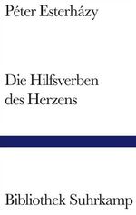 Die Hilfsverben des Herzens - Roman