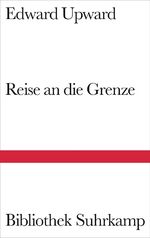 ISBN 9783518223901: Reise an die Grenze: Roman. Aus dem Engl. von Karin Rausch. Einl. Stephen Spender. Nachw. Elfriede Jelinek