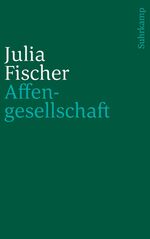 ISBN 9783518241332: Affengesellschaft