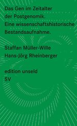 ISBN 9783518260258: Das Gen im Zeitalter der Postgenomik. Eine wissenschaftshistorische Bestandsaufnahme (edition unseld 25).