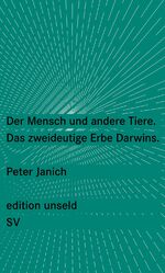 ISBN 9783518260357: Der Mensch und andere Tiere – Das zweideutige Erbe Darwins