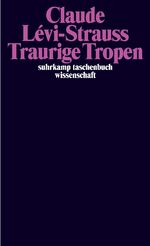 ISBN 9783518278406: Traurige Tropen. Übersetzt von Eva Moldenhauer / Suhrkamp-Taschenbuch Wissenschaft; 240.