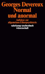 ISBN 9783518279953: Normal und anormal - Aufsätze zur allgemeinen Ethnopsychiatrie