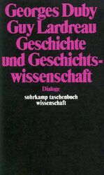 ISBN 9783518280096: Geschichte und Geschichtswissenschaft - Dialoge