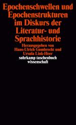 ISBN 9783518280867: Epochenschwellen und Epochenstrukturen im Diskurs der Literatur- und Sprachhistorie. hrsg. von Hans Ulrich Gumbrecht u. Ursula Link-Heer. Unter Mitarb. von Friederike Hassauer ... / Suhrkamp-Taschenbuch Wissenschaft , 486