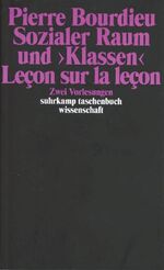 ISBN 9783518281000: Sozialer Raum und »Klassen« - Zwei Vorlesungen