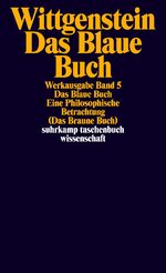 ISBN 9783518281055: Das blaue Buch, Eine philosophische Betrachtung : (d. braune Buch) (Suhrkamp-Taschenbuch Wissenschaft  505) Wittgenstein, Ludwig: Werkausgabe, Teil: Bd. 5.