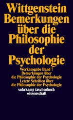 ISBN 9783518281079: Werkausgabe in 8 Bänden - Band 7: Bemerkungen über die Philosophie der Psychologie. Letzte Schriften über die Philosophie der Psychologie