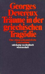 ISBN 9783518281369: Träume in der griechischen Tragödie - Eine ethnopsychoanalytische Untersuchung