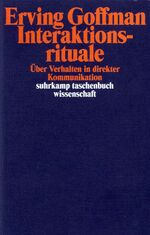 ISBN 9783518281949: Interaktionsrituale - Über Verhalten in direkter Kommunikation. Jubiläumsausgabe.