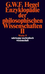 ISBN 9783518282090: Werke in 20 Bänden mit Registerband - 9: Enzyklopädie der philosophischen Wissenschaften im Grundrisse 1830. Zweiter Teil. Die Naturphilosophie. Mit den mündlichen Zusätzen