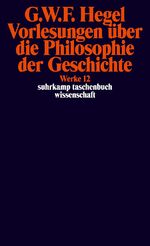 ISBN 9783518282120: Werke in 20 Bänden mit Registerband - 12: Vorlesungen über die Philosophie der Geschichte