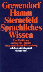 Sprachliches Wissen - e. Einführung in moderne Theorien d. grammat. Beschreibung