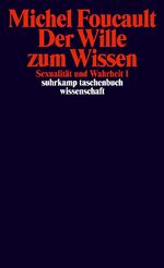 ISBN 9783518283165: Foucault, Michel: Sexualität und Wahrheit; Teil: Bd. 1., Der Wille zum Wissen. übers. von Ulrich Raulff u. Walter Seitter / Suhrkamp-Taschenbuch Wissenschaft ; 716