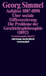 ISBN 9783518284025: Gesamtausgabe in 24 Bänden Band 2: Aufsätze 1887 bis 1890. Über sociale Differenzierung (1890). Die Probleme der Geschichtsphilosophie (1892)