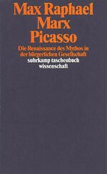 ISBN 9783518284315: Picasso. Die Renaissance des Mythos in der bürgerlichen Gesellschaft