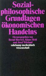 ISBN 9783518284704: Sozialphilosophische Grundlagen ökonomischen Handelns