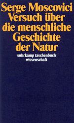 ISBN 9783518284735: Versuch über die menschliche Geschichte der Natur