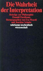 ISBN 9783518284971: Die Wahrheit der Interpretation – Beiträge zur Philosophie Donald Davidsons