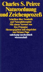 ISBN 9783518285121: Naturordnung und Zeichenprozeß: Schriften über Semiotik und Naturphilosophie