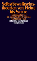 Selbstbewußtseinstheorien von Fichte bis Sartre