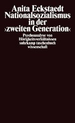 ISBN 9783518286265: Nationalsozialismus in der »zweiten Generation« - Psychoanalyse von Hörigkeitsverhältnissen