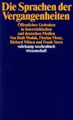 ISBN 9783518287330: Die Sprachen der Vergangenheiten - Öffentliches Gedenken in österreichischen und deutschen Medien