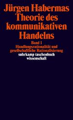 ISBN 9783518287750: Theorie des kommunikativen Handelns - Band I: Handlungsrationalität und gesell. Rationalisierung. Band II: Zur Kritik der funktionalistischen Vernunft