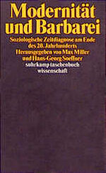 Modernität und Barbarei - soziologische Zeitdiagnose am Ende des 20. Jahrhunderts