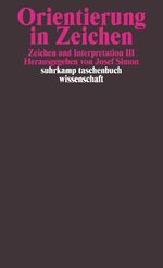 ISBN 9783518288788: Orientierung in Zeichen Zeichen und Interpretation III