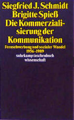 ISBN 9783518288818: Die Kommerzialisierung der Kommunikation – Fernsehwerbung und sozialer Wandel 1956-1989