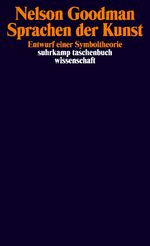 Nelson Goodman: Sprachen der Kunst. Entw Nelson Goodman: Sprachen der Kunst. Entw