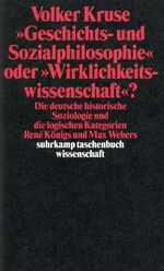 ISBN 9783518290071: Geschichts- Und Sozialphilosophie Oder Wirklichkeitswissenschaft: Die Deutsche Historische Soziologie Im Kontext Der Logischen Kategorien Rene Konigs Und Max Webers