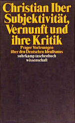 ISBN 9783518290125: Subjektivität, Vernunft und ihre Kritik