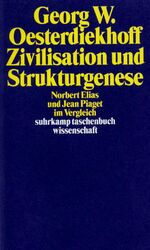 ISBN 9783518290613: Zivilisation und Strukturgenese – Norbert Elias und Jean Piaget im Vergleich