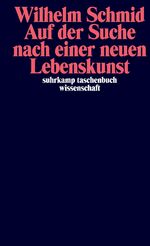 ISBN 9783518290873: Auf der Suche nach einer neuen Lebenskunst - Die Frage nach dem Grund und die Neubegründung der Ethik bei Foucault