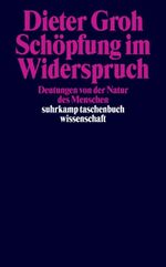 ISBN 9783518290897: Schöpfung im Widerspruch – Deutungen von der Natur des Menschen von der Genesis bis zur Reformation