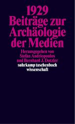 ISBN 9783518291795: 1929 – Beiträge zur Archäologie der Medien