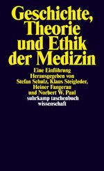 ISBN 9783518293911: Geschichte, Theorie und Ethik der Medizin