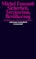 ISBN 9783518294086: Sicherheit, Territorium, Bevölkerung. Geschichte der Gouvernementalität I. – Geschichte der Gouvernementalität I. Vorlesungen am Collège de France 1977/1978