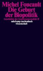 ISBN 9783518294093: Geschichte der Gouvernementalität 2: Die Geburt der Biopolitik