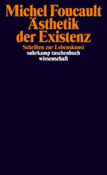 ISBN 9783518294147: Ästhetik der Existenz – Schriften zur Lebenskunst