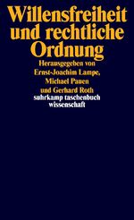 ISBN 9783518294338: Willensfreiheit und rechtliche Ordnung