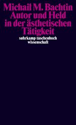 ISBN 9783518294789: Autor und Held in der ästhetischen Tätigkeit