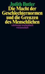 ISBN 9783518300220: Die Macht der Geschlechternormen und die Grenzen des Menschlichen : 50 Jahre stw - Limitierte Jubiläumsausgabe. Judith Butler / suhrkamp taschenbuch wissenschaft ; 2422.