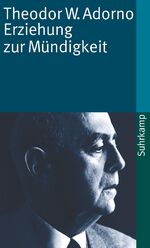 ISBN 9783518365113: Erziehung zur Mündigkeit – Vorträge und Gespräche mit Hellmut Becker 1959 bis 1969