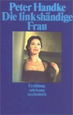 ISBN 9783518370605: Die linkshändige Frau Handke, Peter