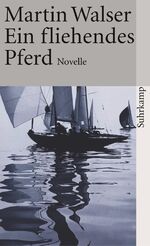 ISBN 9783518371008: Ein fliehendes Pferd - Novelle - bk782